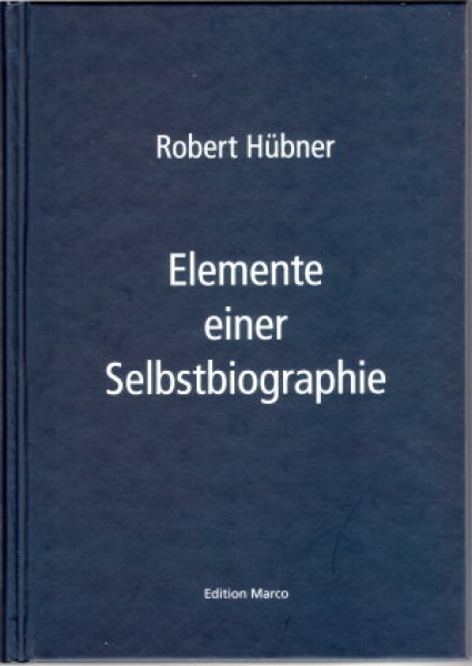 Hübner, Elemente einer Selbstbiographie