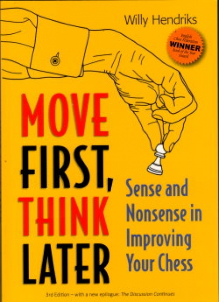 Hendriks, Move First, Think Later