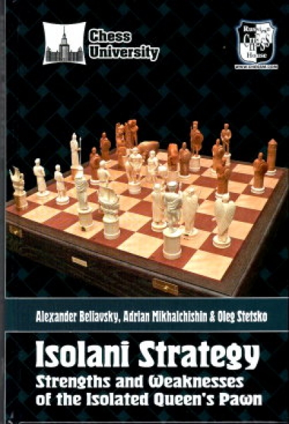 Beliavsky/Mikhalchishin/Stetsko, Isolany Strategy