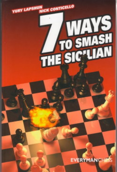 Lapshun/Conticello, 7 Ways to Smash the Sicilian