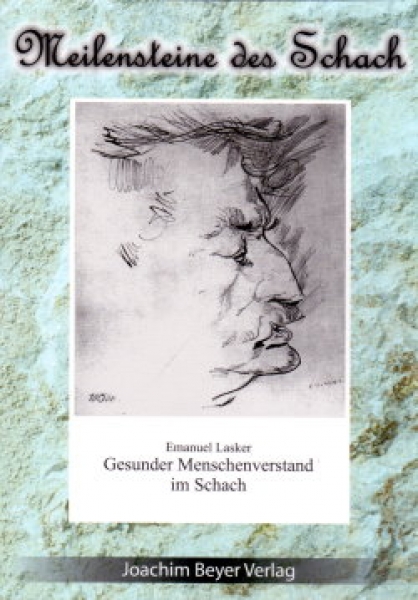 Lasker, Gesunder Menschenverstand im Schach