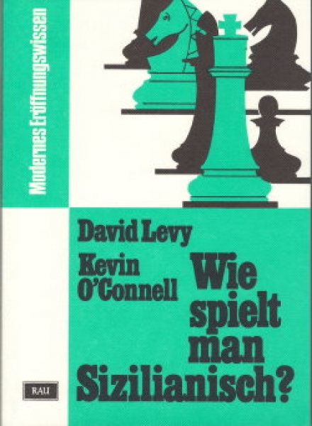 Levy/O'Connell, Wie spielt man Sizilianisch?