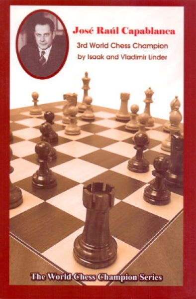Linder/Linder, Josè Raúl Capablanca -3rd World Chess Champion