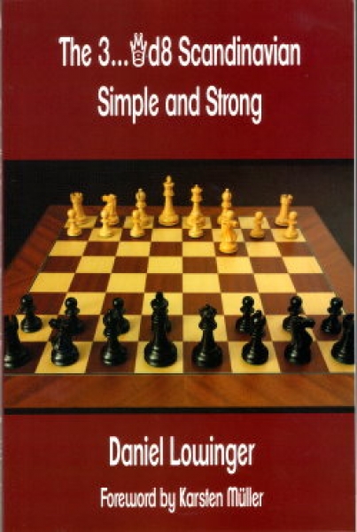 Lowinger, The 3...Qd8 Scandinavian - Simple and Strong