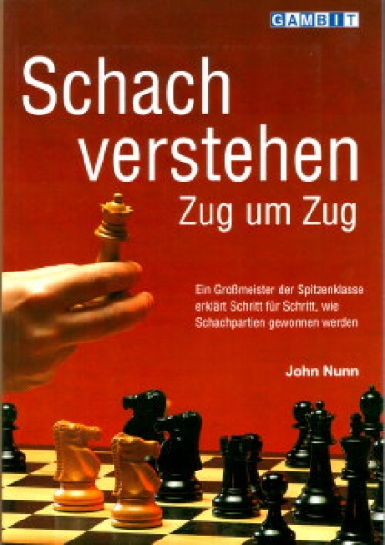 Nunn, Schach verstehen - Zug um Zug