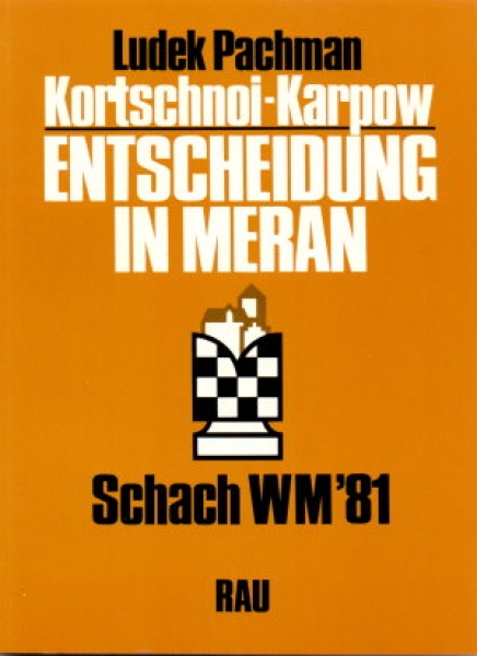 Pachman, Kortschnoi-Karpow - Entscheidung in Meran