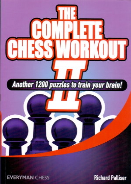 Palliser, The Complete Chess Workout II