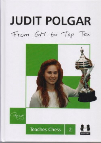 Judit Polgar Teaches chess 2 - From GM to Top Ten