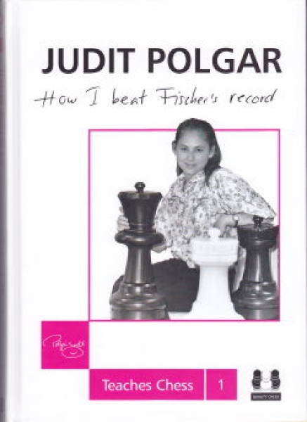 Judit Polgar Teaches Chess 1 - How I beat Fischer's Record