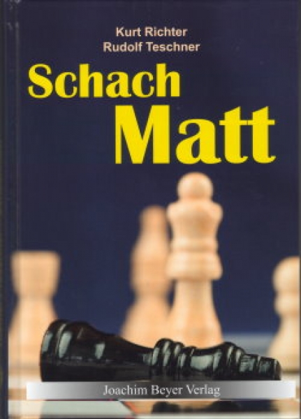 Richter/Teschner, Schachmatt
