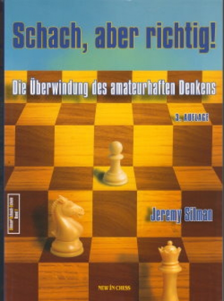Silman, Schach, aber richtig
