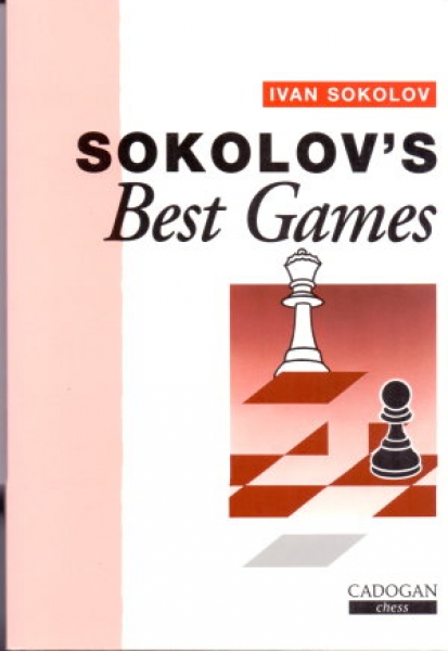Sokolov's Best Games