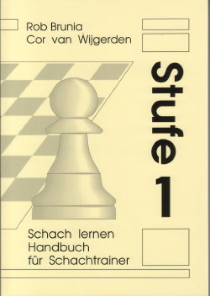 Brunia/van Wijgerden, Schach lernen - Handbuch für den Schachtrainer - Stufe 1
