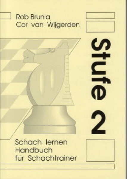Brunia/van Wijgerden, Schach lernen - Handbuch für den Schachtrainer - Stufe 2