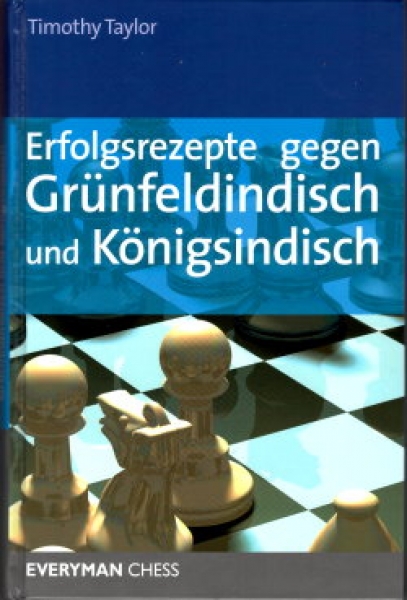 Taylor, Erfolgsrezepte gegen Grünfeldindisch und Königsindisch