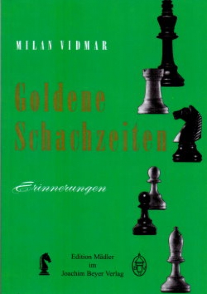 Vidmar, Goldene Schachzeiten