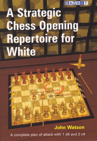 Watson, A Strategic Chess Opening Repertoire for White