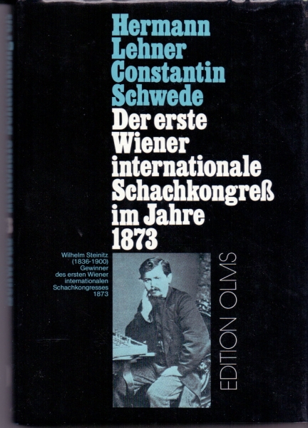 Lehner/Schwede, Der erste Wiener internationale Schachkomgreß im Jahre 1873