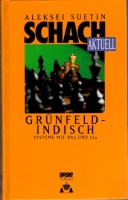 Suetin, Schach aktuell - Grünfeld-Indisch Systeme mit Db3 und Lf4